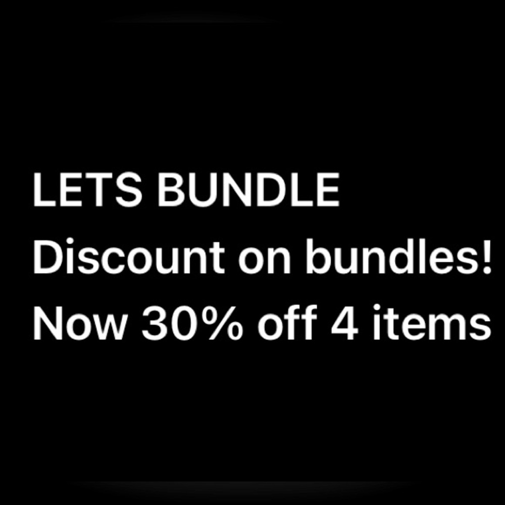 BUNDLE YOUR ITEMS FOR 30% OFF